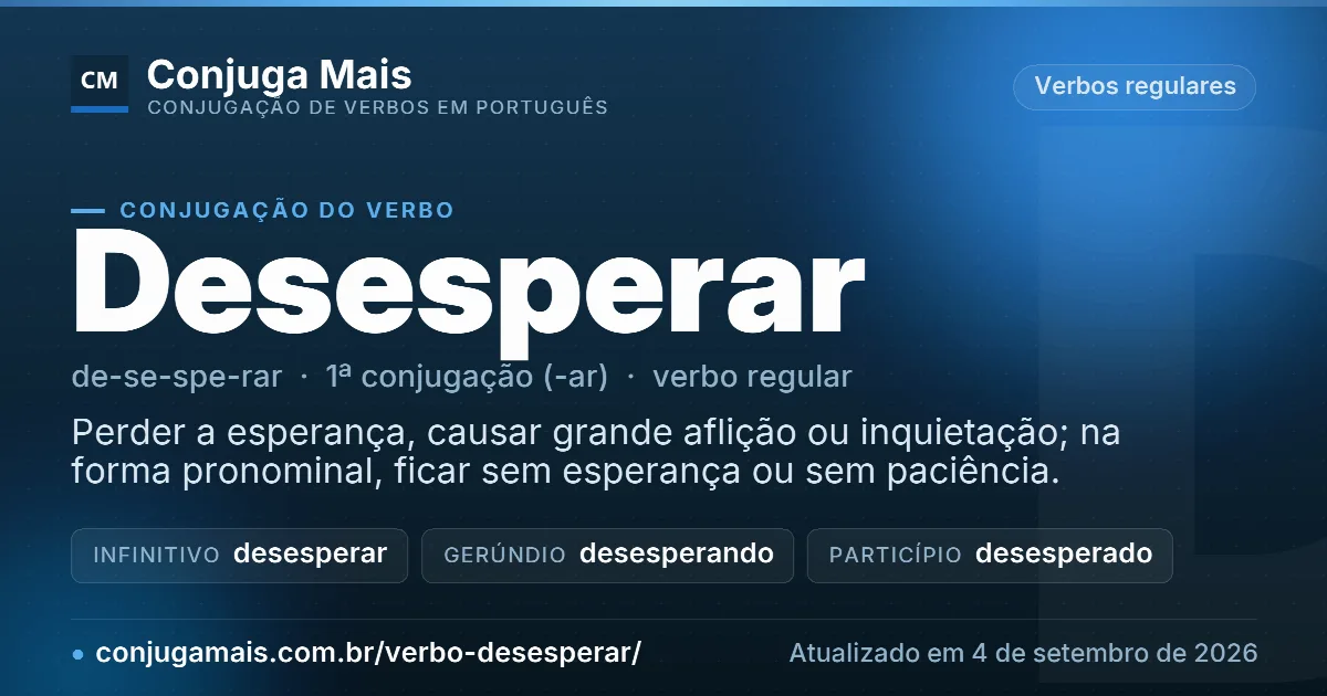 Cartão do verbo desesperar com definição, formas principais, endereço da página e data de atualização.