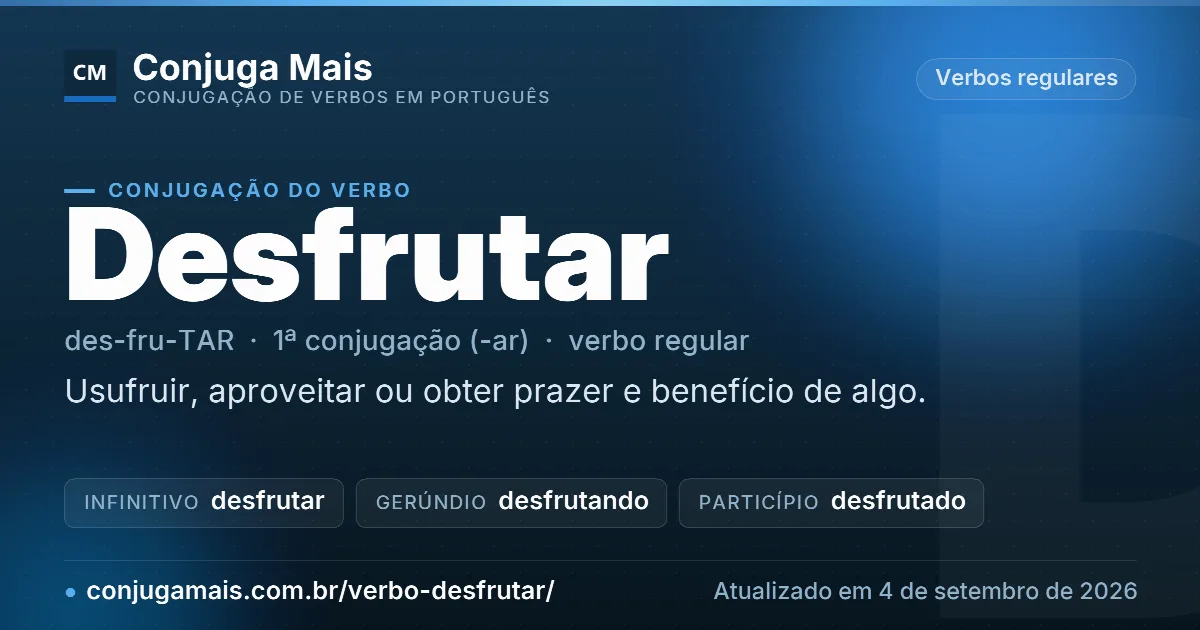 Cartão do verbo desfrutar com definição, formas principais, endereço da página e data de atualização.