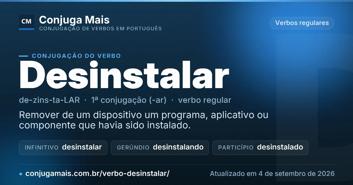 Cartão do verbo desinstalar com definição, formas principais, endereço da página e data de atualização.