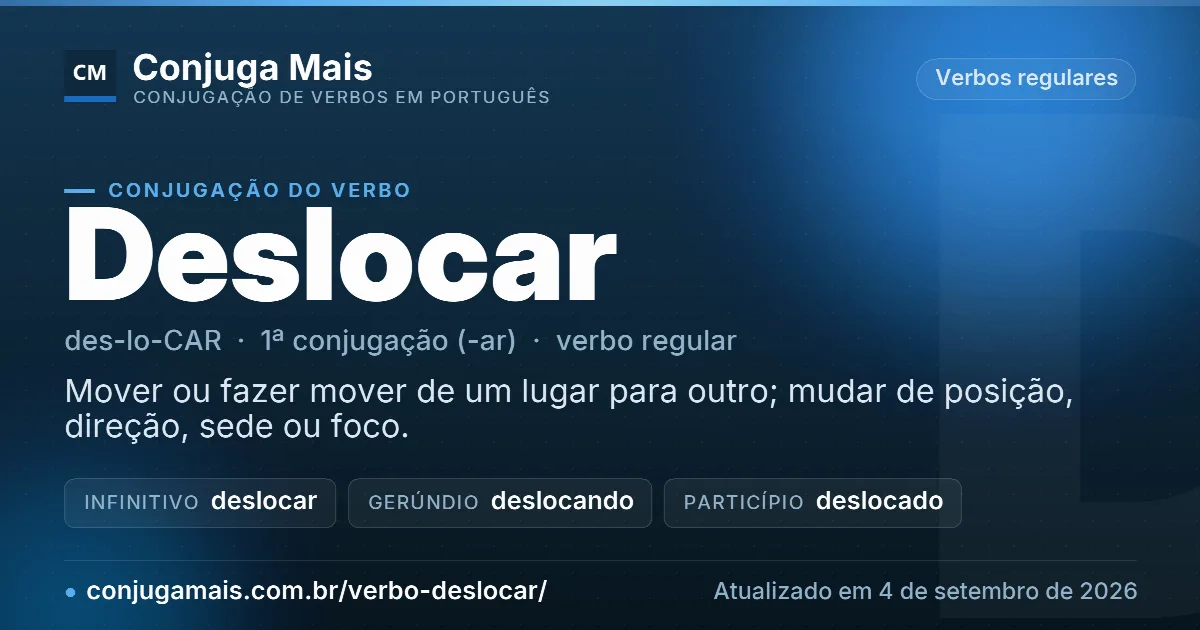 Cartão do verbo deslocar com definição, formas principais, endereço da página e data de atualização.
