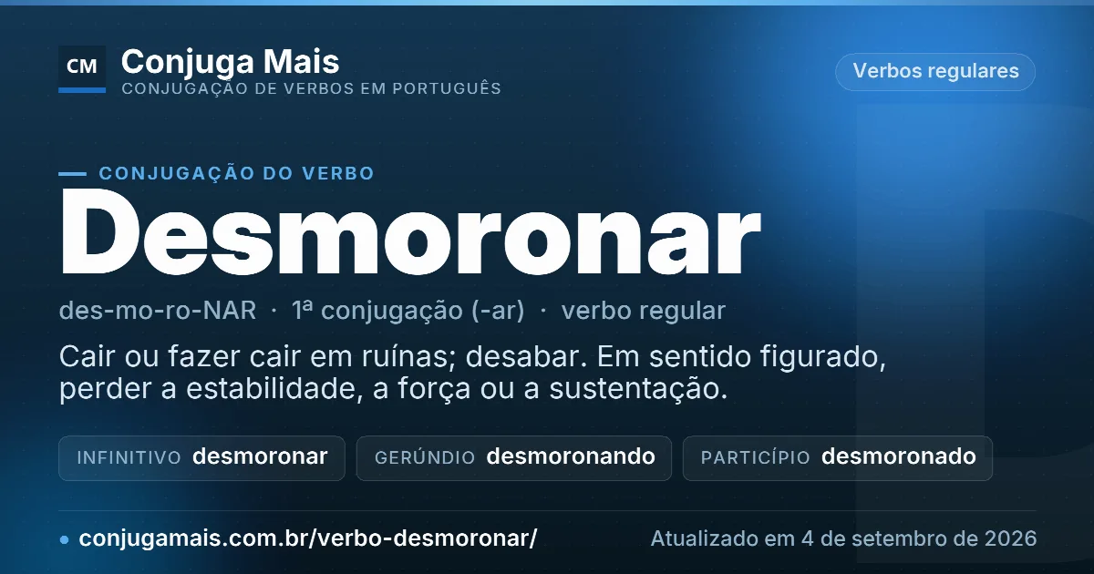 Cartão do verbo desmoronar com definição, formas principais, endereço da página e data de atualização.