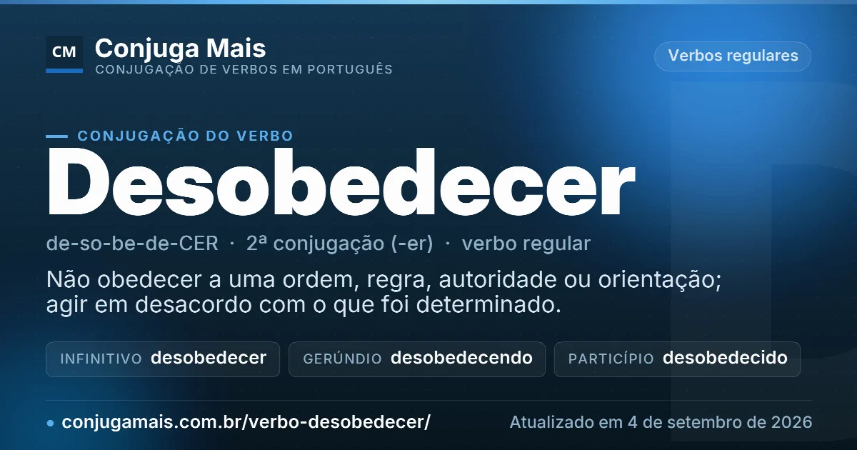 Cartão do verbo desobedecer com definição, formas principais, endereço da página e data de atualização.
