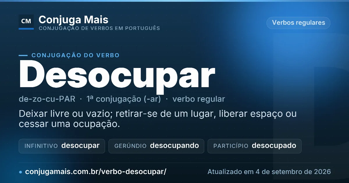 Cartão do verbo desocupar com definição, formas principais, endereço da página e data de atualização.