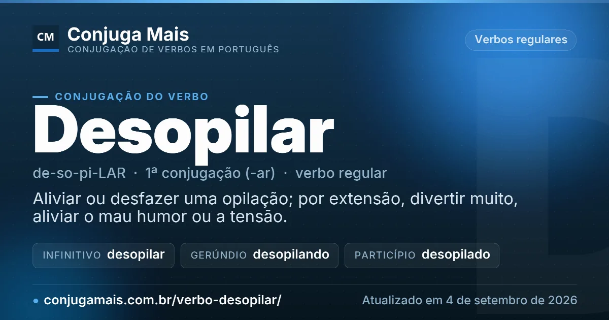 Cartão do verbo desopilar com definição, formas principais, endereço da página e data de atualização.