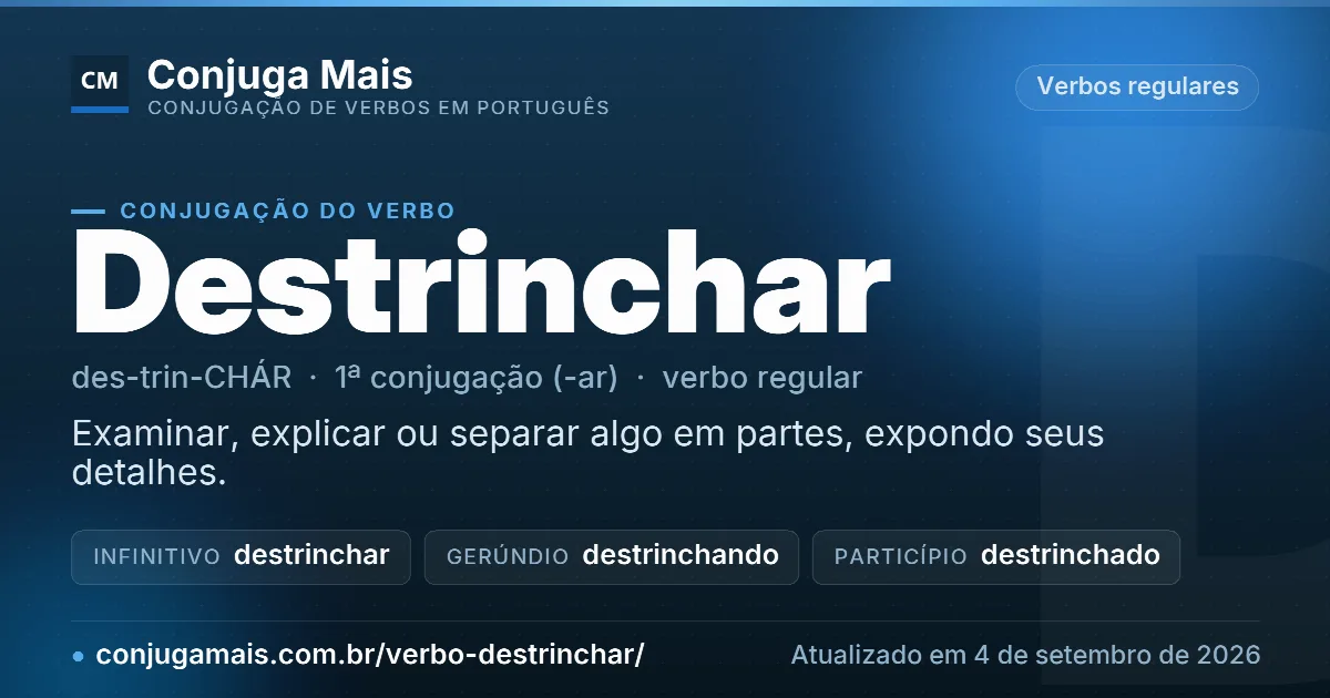 Cartão do verbo destrinchar com definição, formas principais, endereço da página e data de atualização.