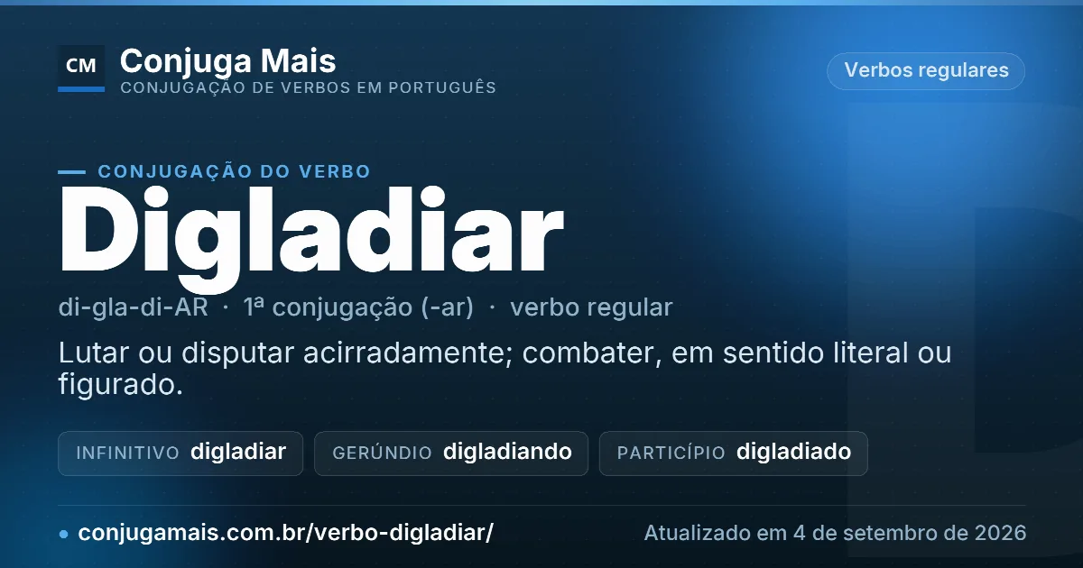 Cartão do verbo digladiar com definição, formas principais, endereço da página e data de atualização.