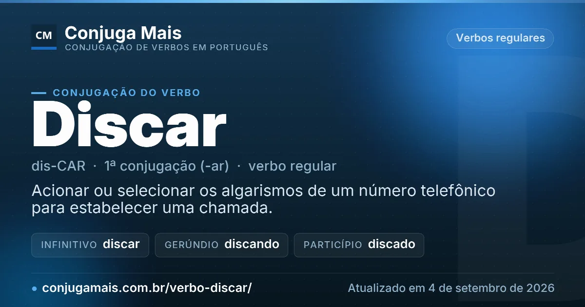 Cartão do verbo discar com definição, formas principais, endereço da página e data de atualização.