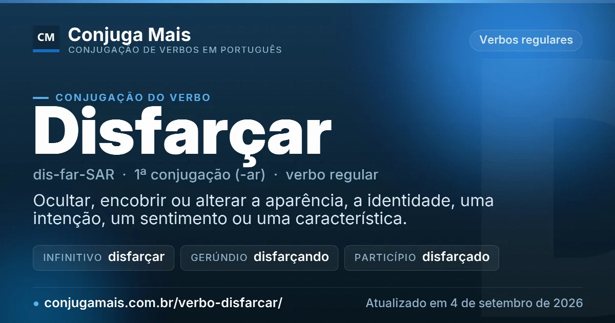 Cartão do verbo disfarçar com definição, formas principais, endereço da página e data de atualização.