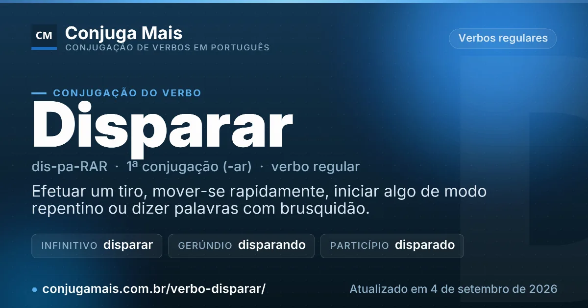 Cartão do verbo disparar com definição, formas principais, endereço da página e data de atualização.