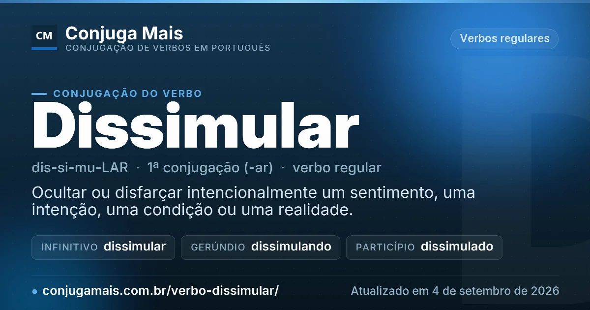 Cartão do verbo dissimular com definição, formas principais, endereço da página e data de atualização.
