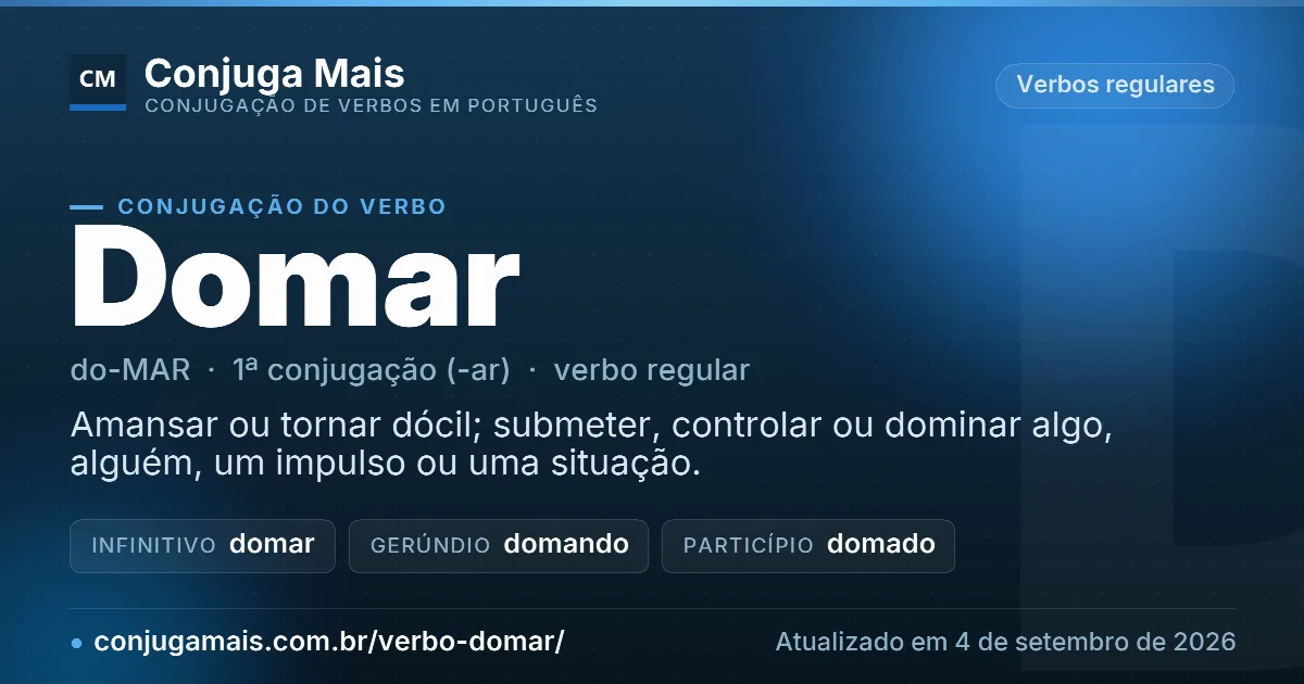 Cartão do verbo domar com definição, formas principais, endereço da página e data de atualização.