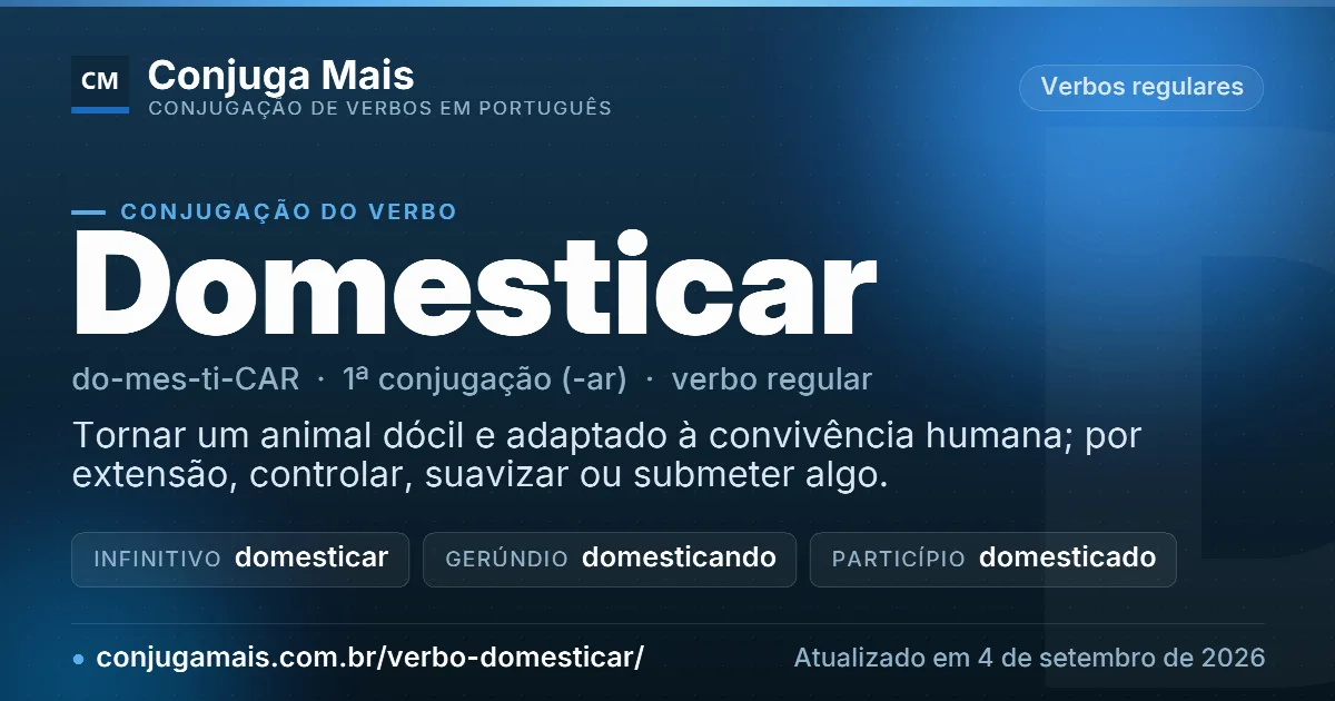 Cartão do verbo domesticar com definição, formas principais, endereço da página e data de atualização.