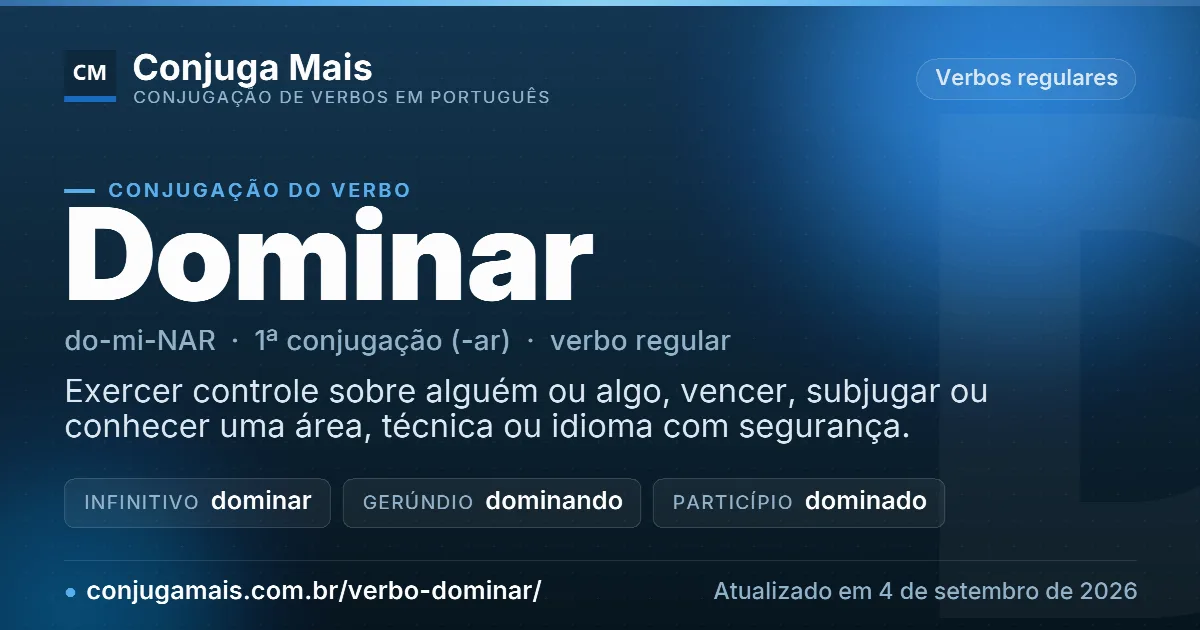 Cartão do verbo dominar com definição, formas principais, endereço da página e data de atualização.