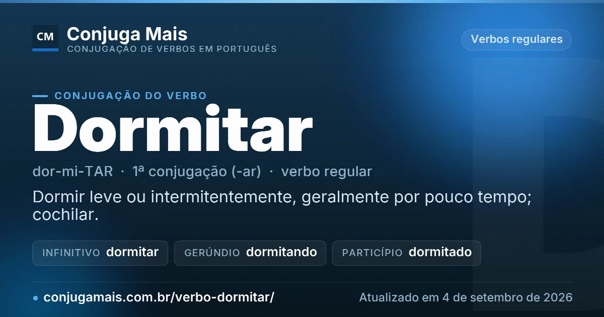 Cartão do verbo dormitar com definição, formas principais, endereço da página e data de atualização.