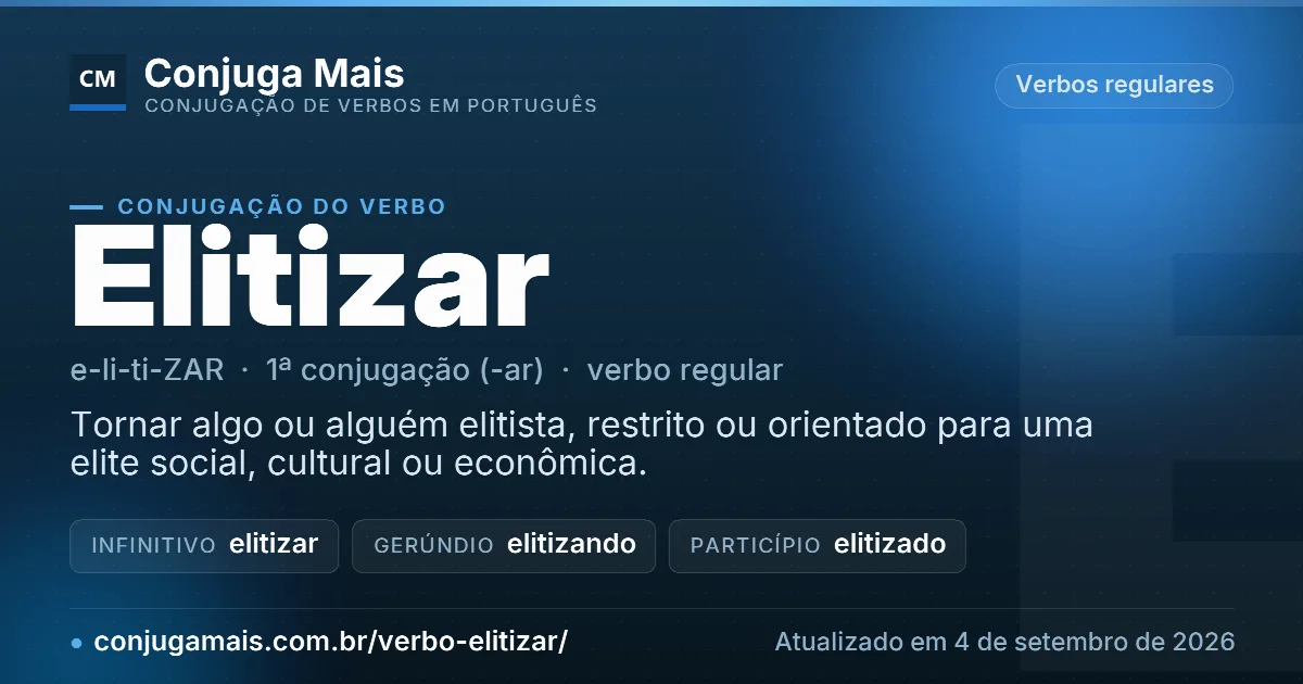 Cartão do verbo elitizar com definição, formas principais, endereço da página e data de atualização.