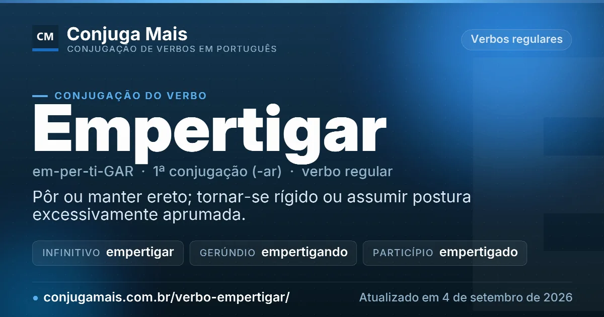 Cartão do verbo empertigar com definição, formas principais, endereço da página e data de atualização.