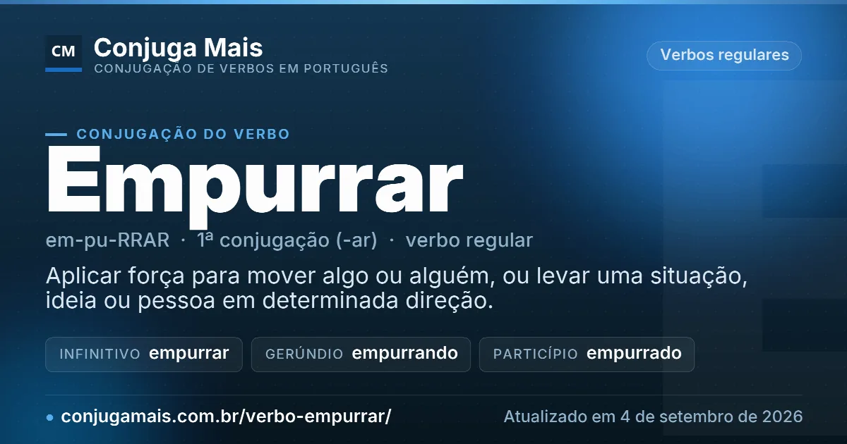 Cartão do verbo empurrar com definição, formas principais, endereço da página e data de atualização.