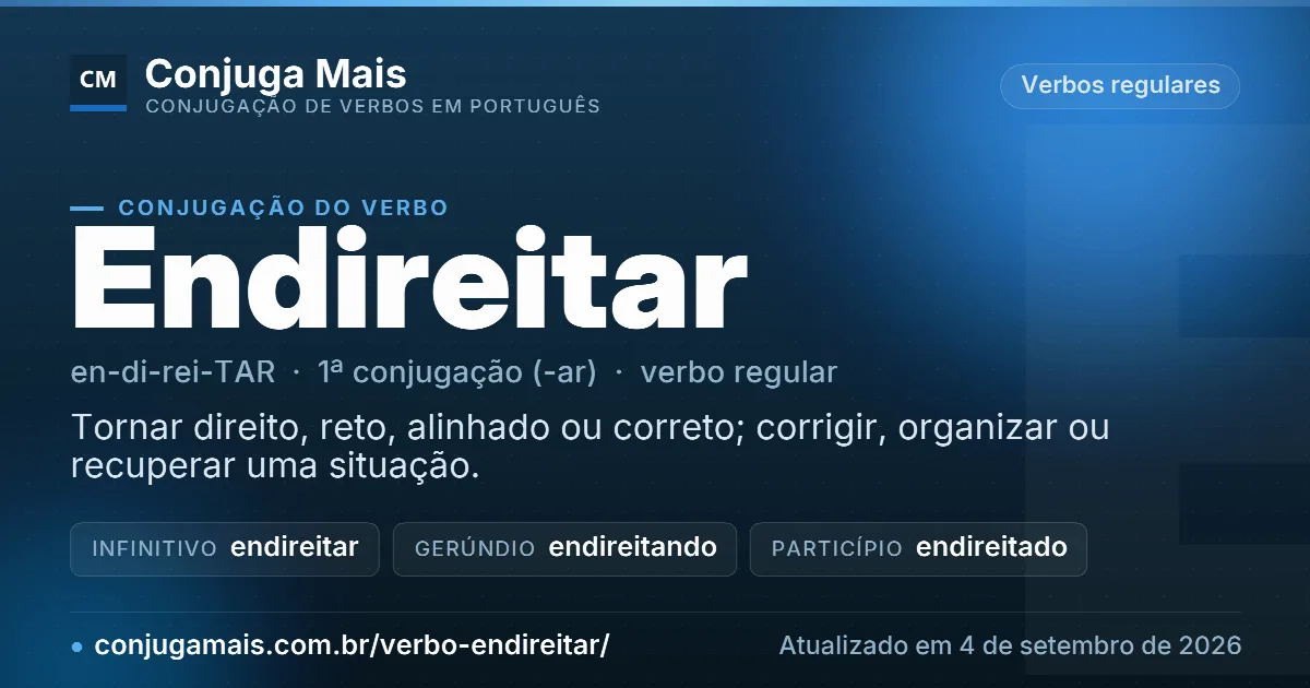 Cartão do verbo endireitar com definição, formas principais, endereço da página e data de atualização.