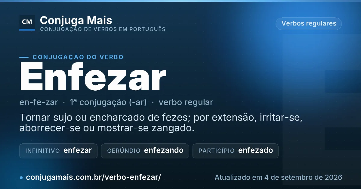 Cartão do verbo enfezar com definição, formas principais, endereço da página e data de atualização.