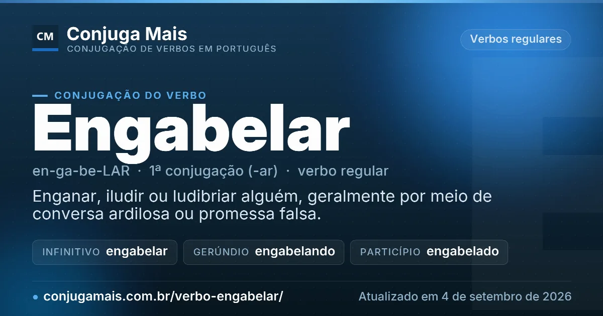 Cartão do verbo engabelar com definição, formas principais, endereço da página e data de atualização.