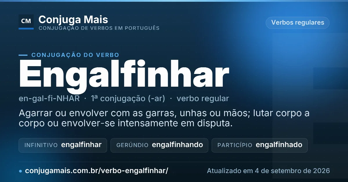 Cartão do verbo engalfinhar com definição, formas principais, endereço da página e data de atualização.