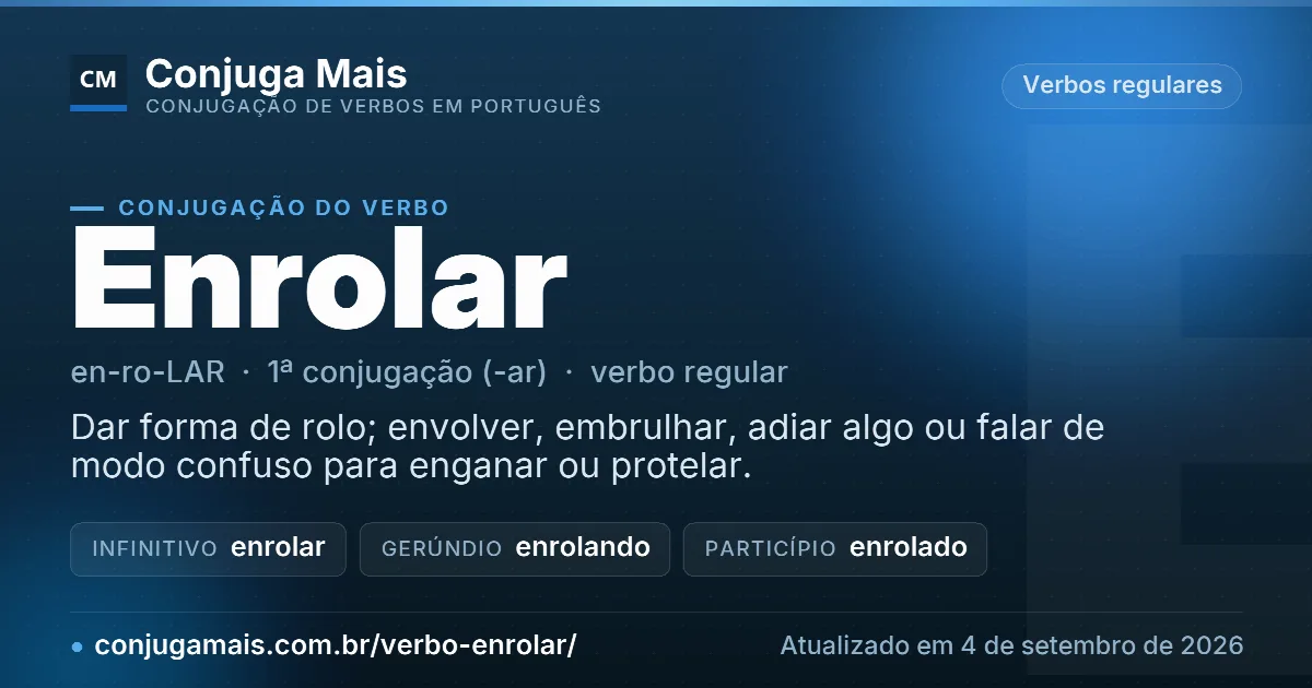 Cartão do verbo enrolar com definição, formas principais, endereço da página e data de atualização.