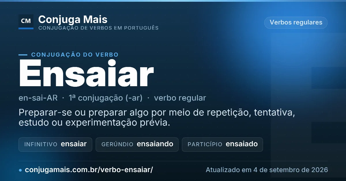 Cartão do verbo ensaiar com definição, formas principais, endereço da página e data de atualização.