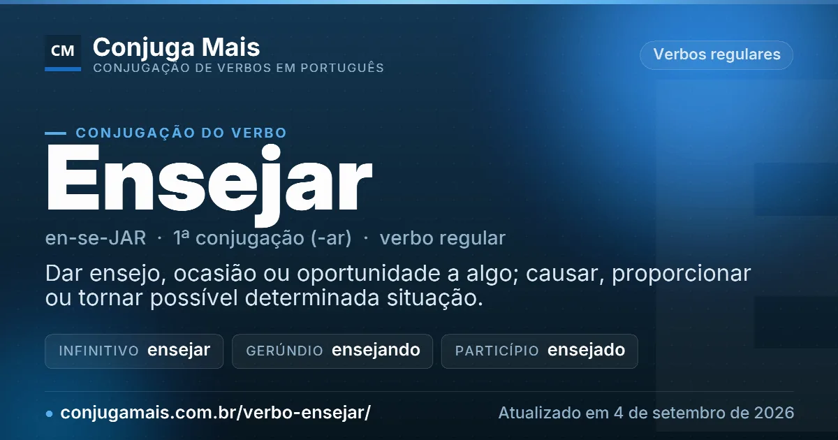 Cartão do verbo ensejar com definição, formas principais, endereço da página e data de atualização.