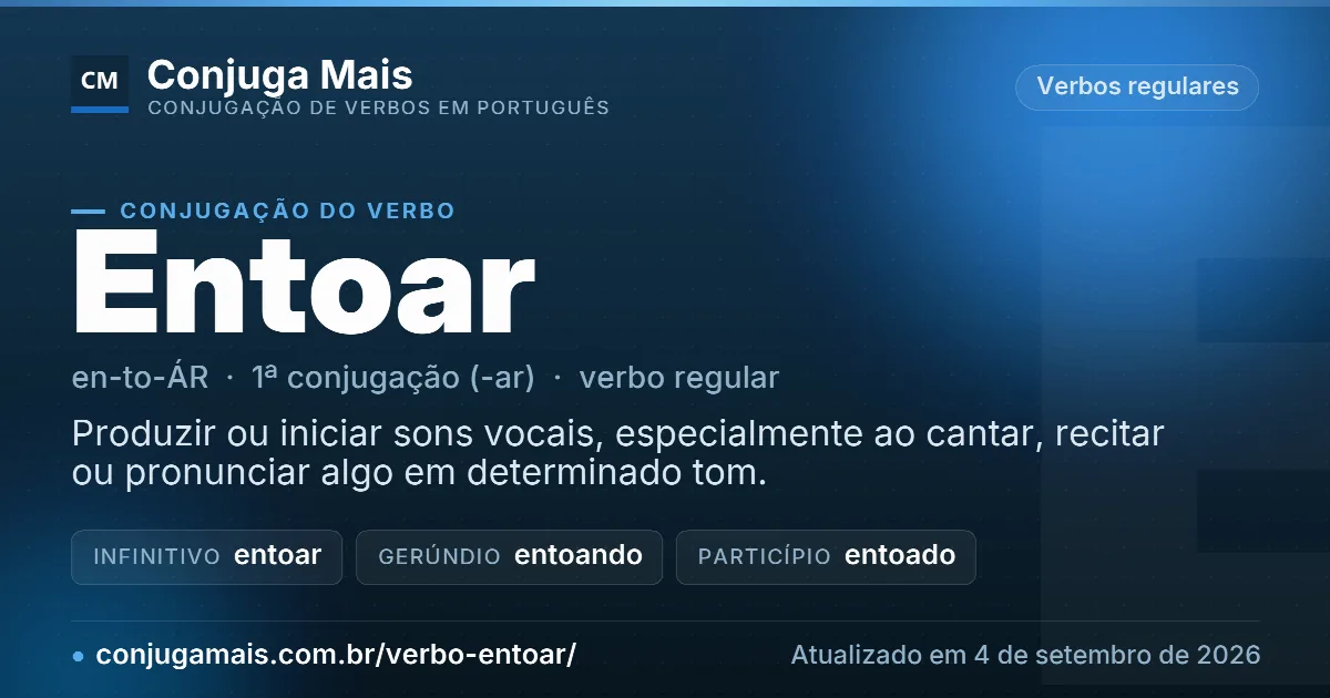 Cartão do verbo entoar com definição, formas principais, endereço da página e data de atualização.