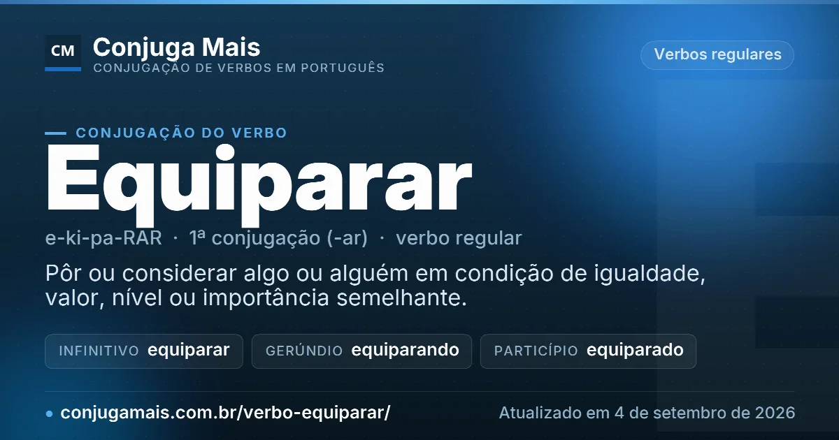 Cartão do verbo equiparar com definição, formas principais, endereço da página e data de atualização.