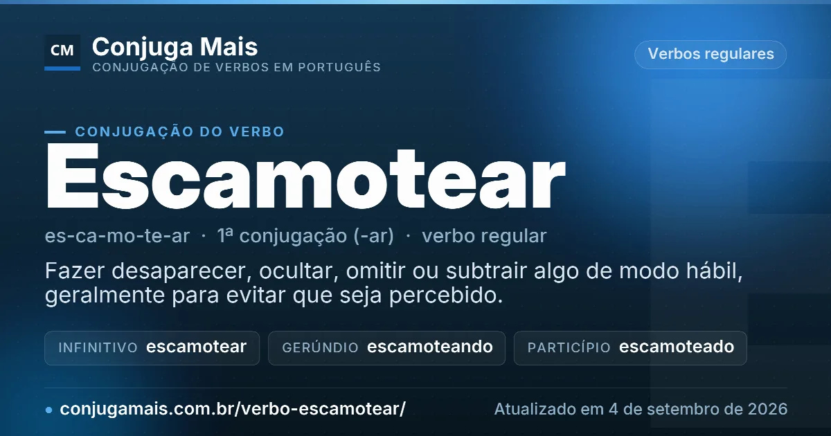 Cartão do verbo escamotear com definição, formas principais, endereço da página e data de atualização.