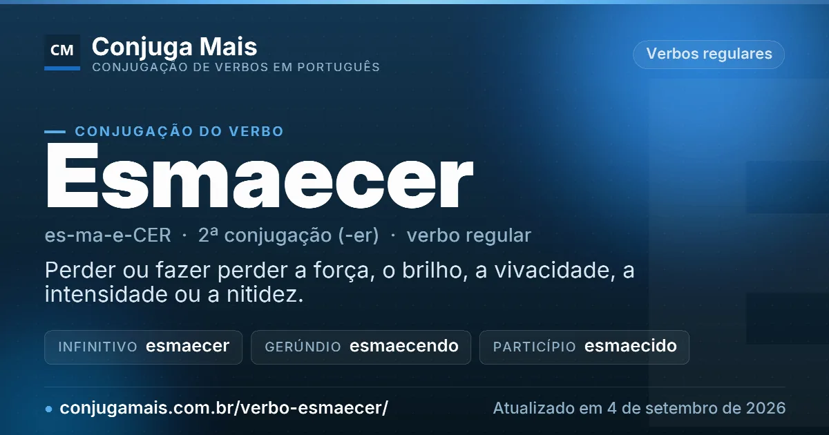 Cartão do verbo esmaecer com definição, formas principais, endereço da página e data de atualização.