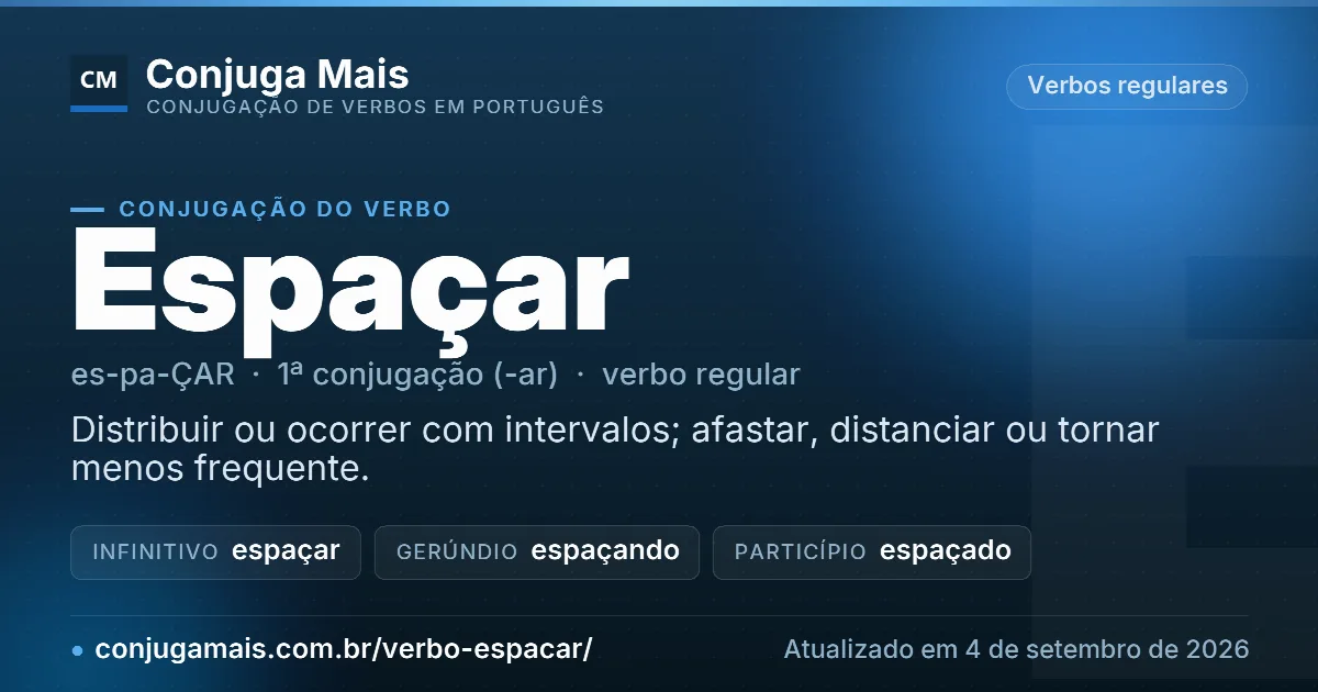 Cartão do verbo espaçar com definição, formas principais, endereço da página e data de atualização.