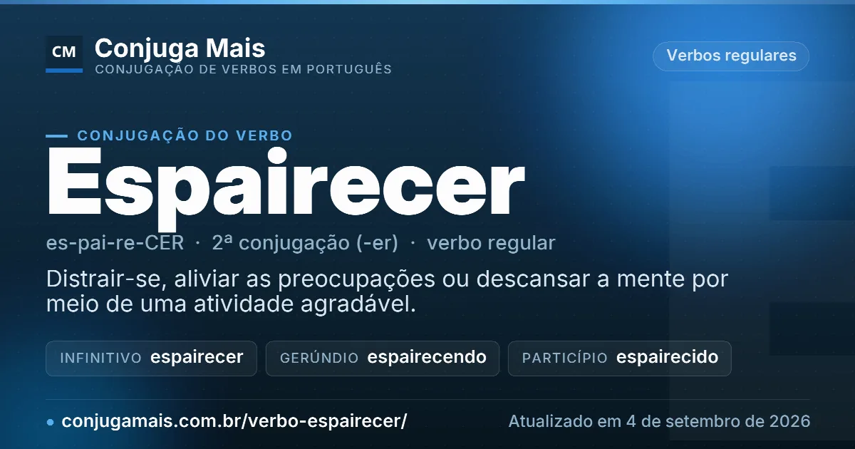 Cartão do verbo espairecer com definição, formas principais, endereço da página e data de atualização.