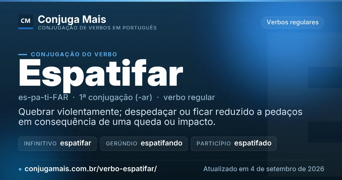 Cartão do verbo espatifar com definição, formas principais, endereço da página e data de atualização.