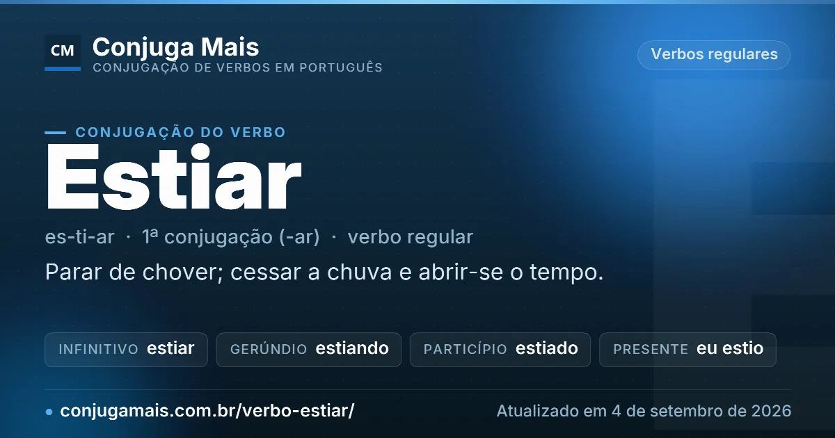 Cartão do verbo estiar com definição, formas principais, endereço da página e data de atualização.