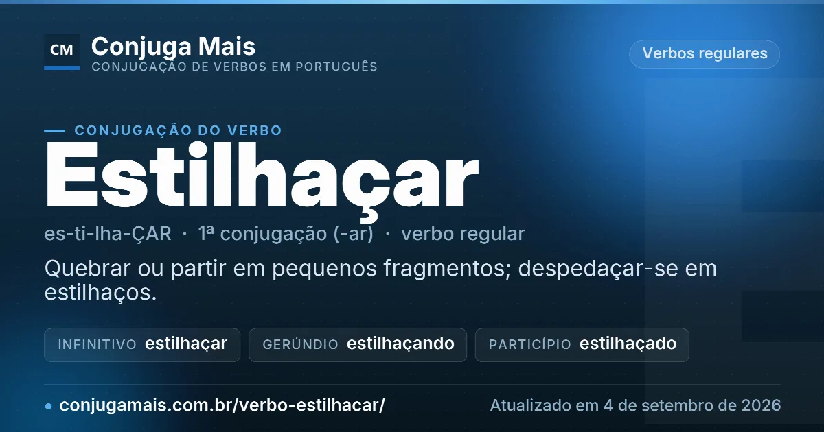 Cartão do verbo estilhaçar com definição, formas principais, endereço da página e data de atualização.