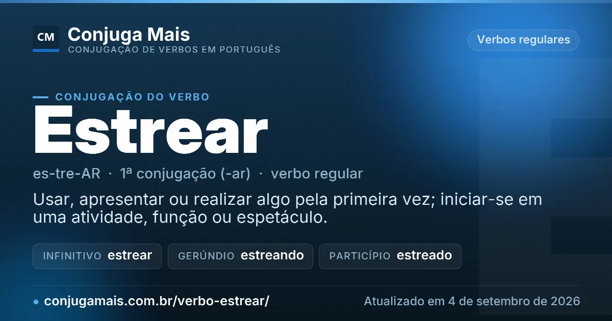 Cartão do verbo estrear com definição, formas principais, endereço da página e data de atualização.