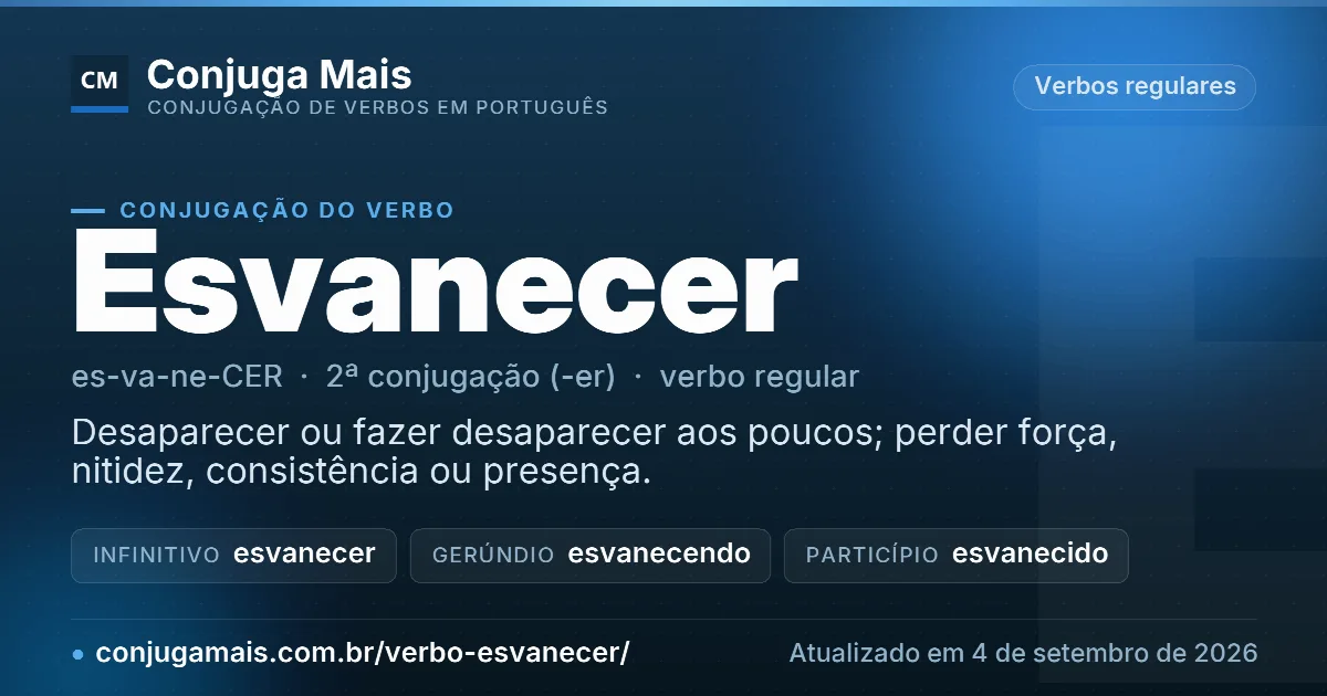 Cartão do verbo esvanecer com definição, formas principais, endereço da página e data de atualização.