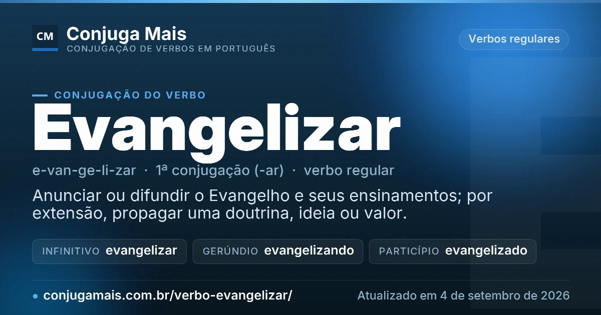 Cartão do verbo evangelizar com definição, formas principais, endereço da página e data de atualização.