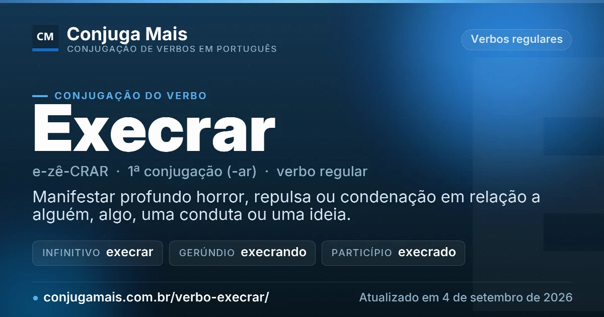 Cartão do verbo execrar com definição, formas principais, endereço da página e data de atualização.