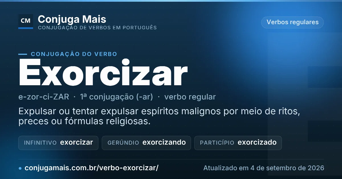 Cartão do verbo exorcizar com definição, formas principais, endereço da página e data de atualização.