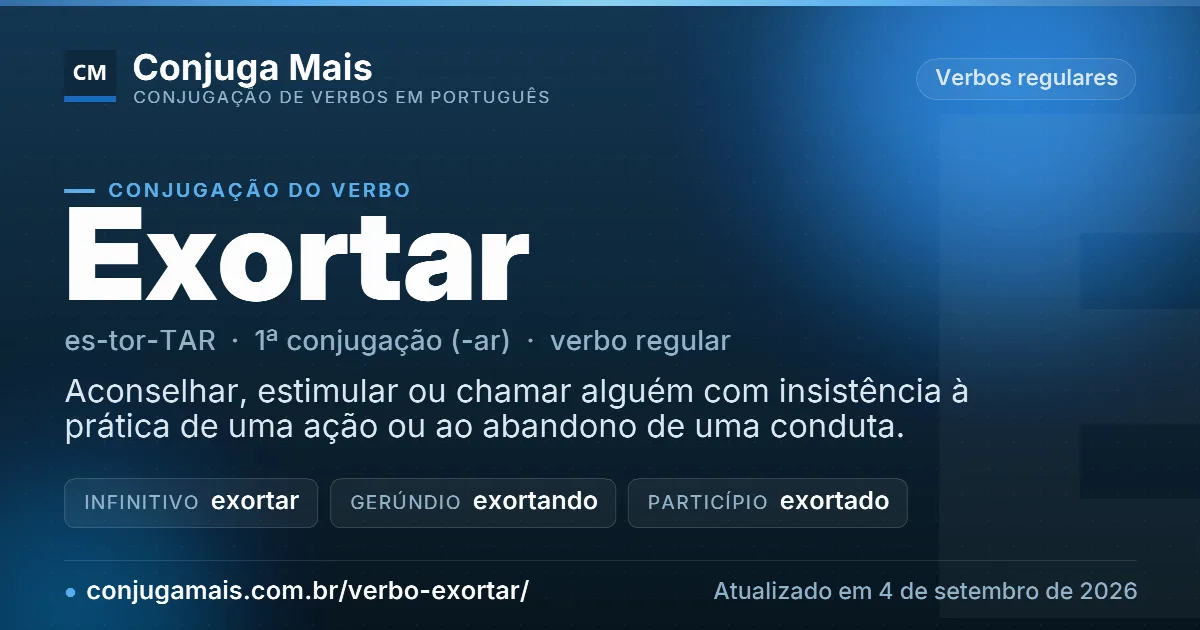 Cartão do verbo exortar com definição, formas principais, endereço da página e data de atualização.