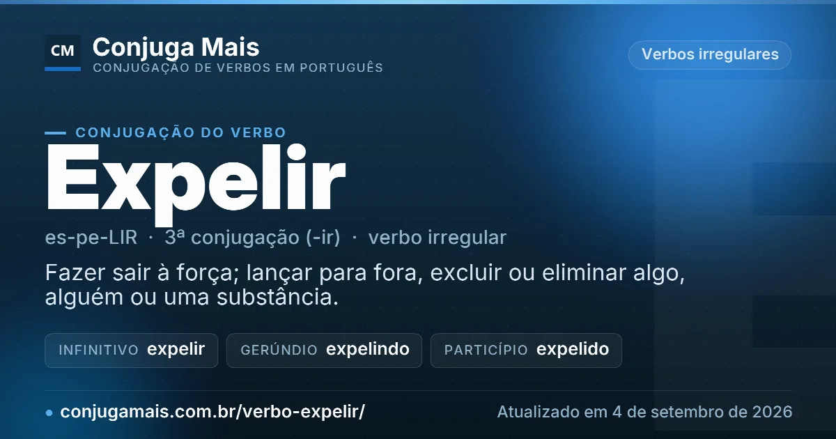Cartão do verbo expelir com definição, formas principais, endereço da página e data de atualização.
