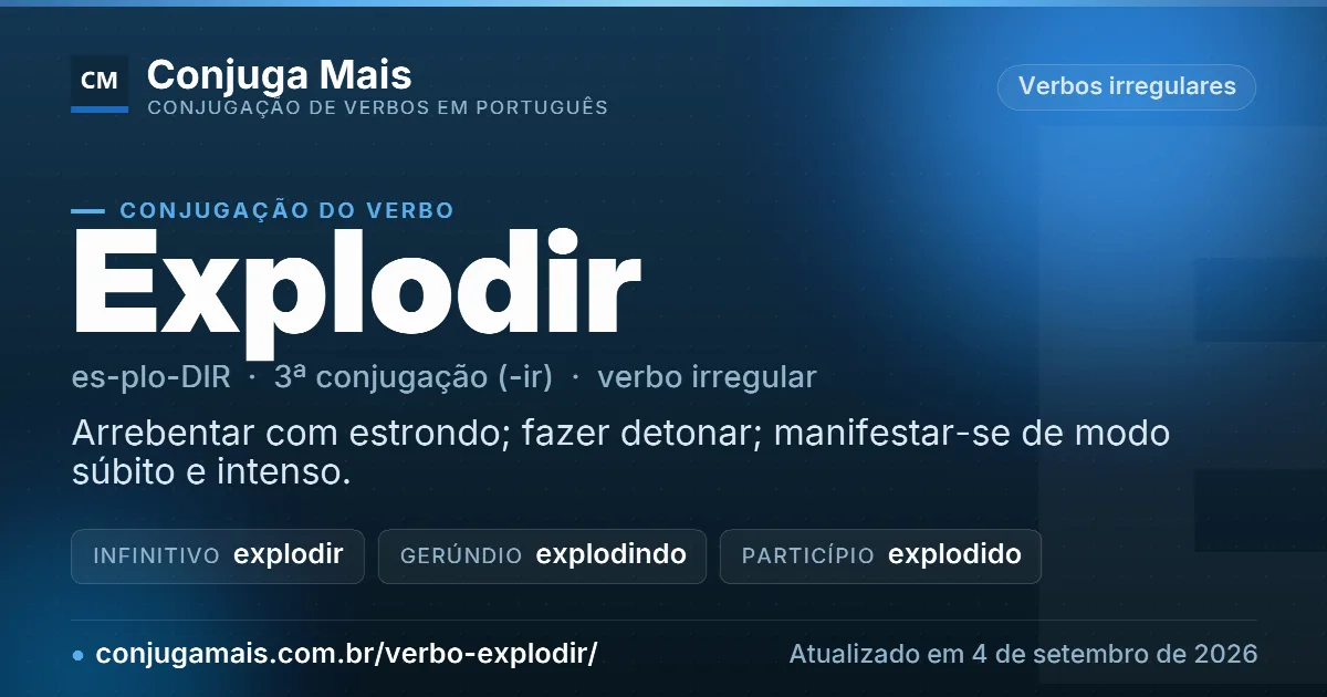 Cartão do verbo explodir com definição, formas principais, endereço da página e data de atualização.