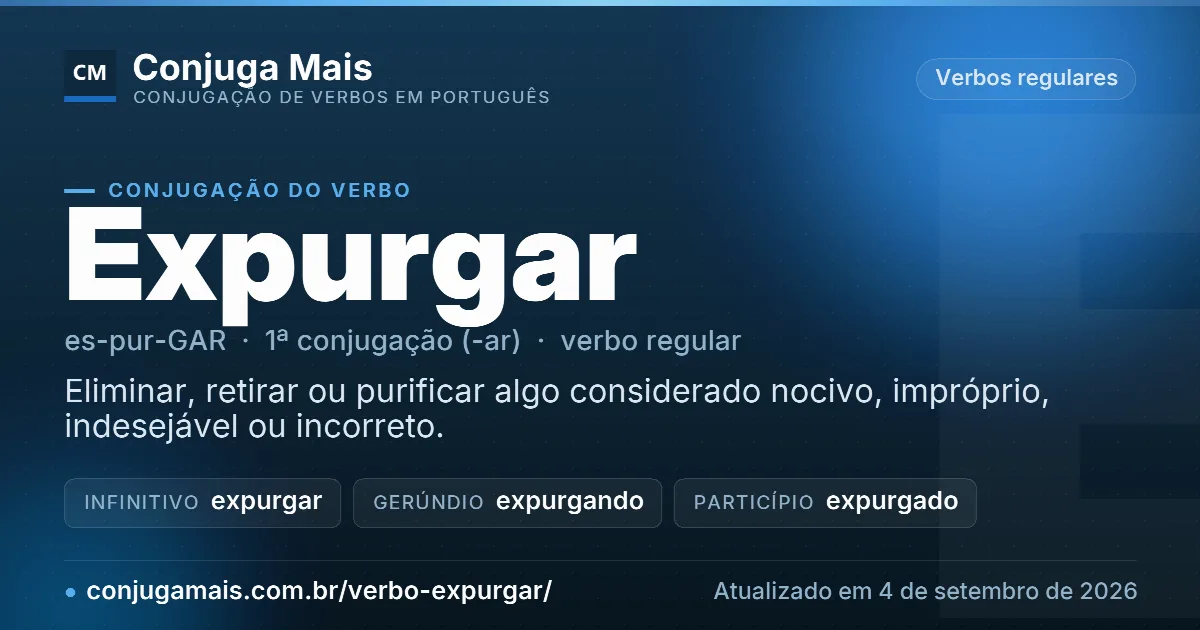 Cartão do verbo expurgar com definição, formas principais, endereço da página e data de atualização.