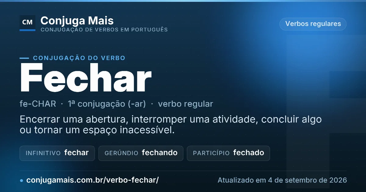 Cartão do verbo fechar com definição, formas principais, endereço da página e data de atualização.
