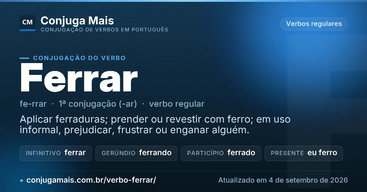Cartão do verbo ferrar com definição, formas principais, endereço da página e data de atualização.