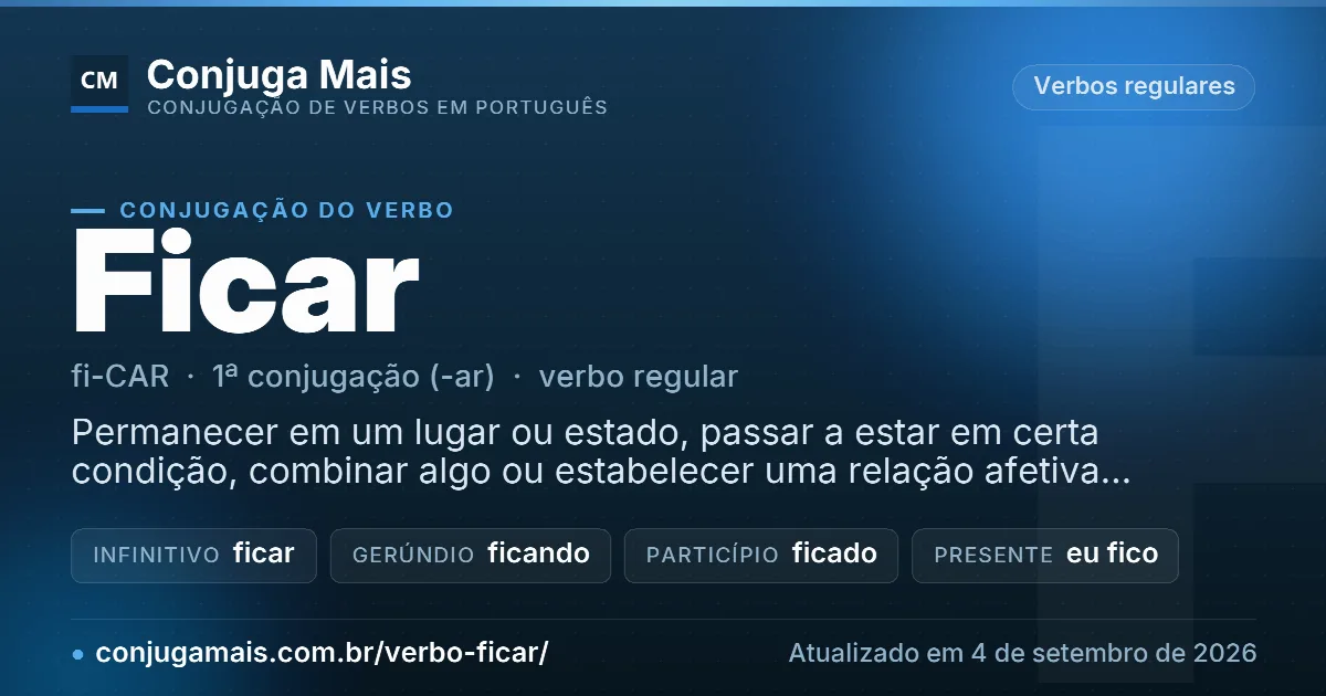 Cartão do verbo ficar com definição, formas principais, endereço da página e data de atualização.
