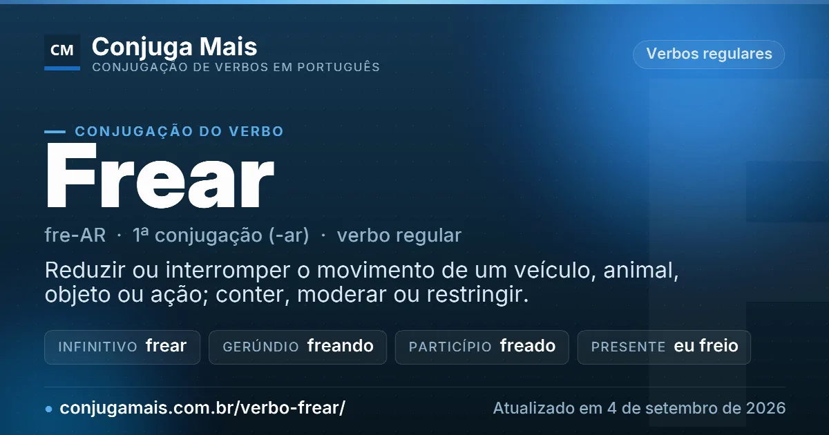 Cartão do verbo frear com definição, formas principais, endereço da página e data de atualização.